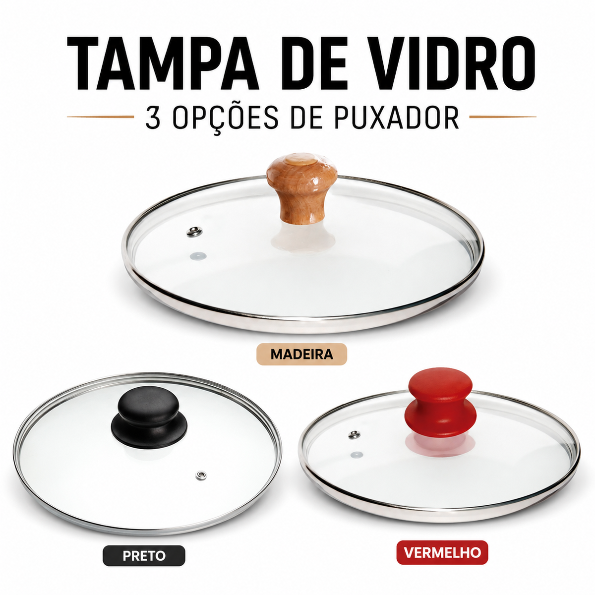 Tampa de vidro temperado com 3 opções de puxador: madeira, preto e vermelho